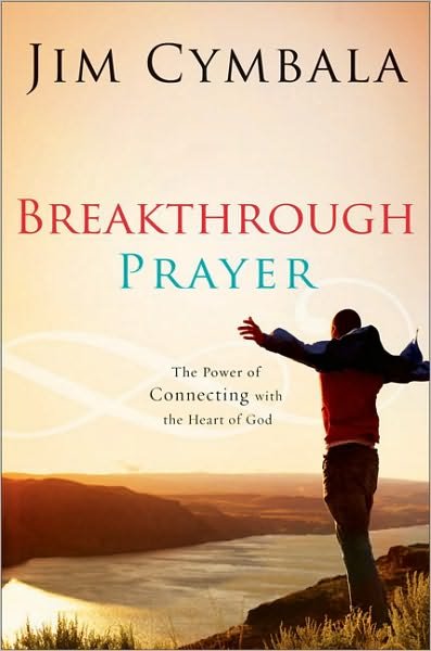 Cover for Jim Cymbala · Breakthrough Prayer: The Secret of Receiving What You Need from God (Taschenbuch) [New edition] (2003)