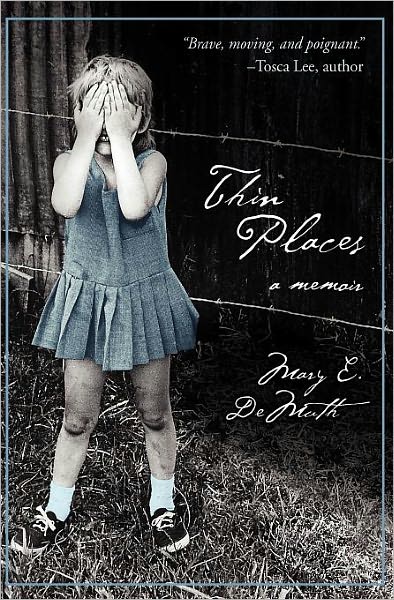 Cover for Mary E DeMuth · Thin Places: A Memoir (Paperback Book) (2010)