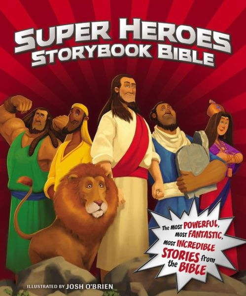 Super Heroes Storybook Bible - Jean E. Syswerda - Books - Zondervan - 9780310750185 - February 6, 2018