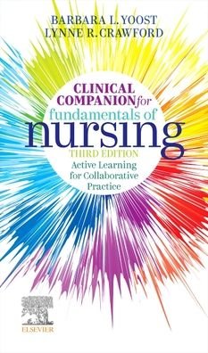 Cover for Yoost, Barbara L, MSN, RN, CNE, ANEF · Clinical Companion for Fundamentals of Nursing: Active Learning for Collaborative Practice (Paperback Bog) (2022)