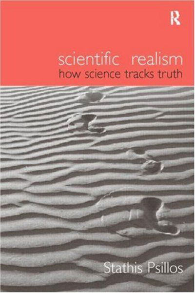 Cover for Stathis Psillos · Scientific Realism: How Science Tracks Truth - Philosophical Issues in Science (Inbunden Bok) (1999)