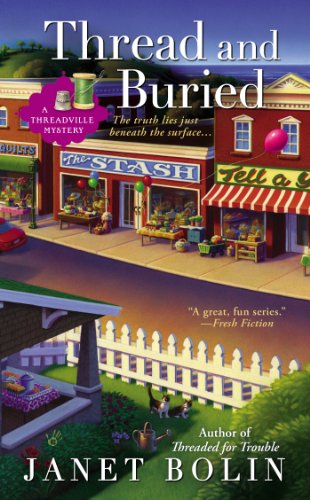 Thread and Buried (A Threadville Mystery) - Janet Bolin - Books - Berkley - 9780425252185 - June 4, 2013