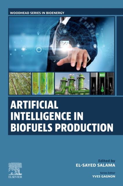 Cover for Artificial Intelligence in Biofuels Production - Woodhead Series in Bioenergy (Paperback Book) (2025)