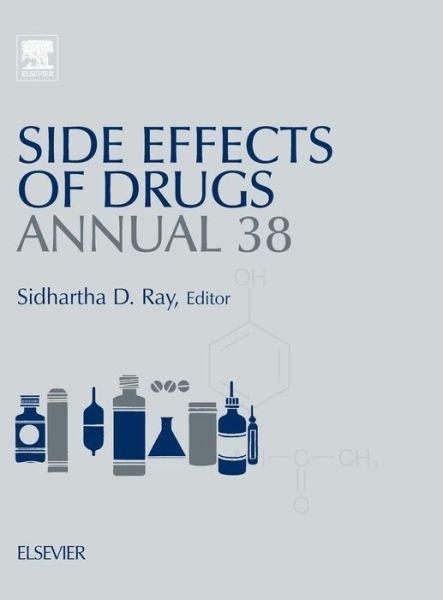 Cover for Sidhartha D. Ray · Side Effects of Drugs Annual: A Worldwide Yearly Survey of New Data in Adverse Drug Reactions - Side Effects of Drugs Annual (Hardcover Book) (2016)
