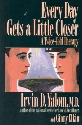 Cover for Ginny Elkin · Every Day Gets a Little Closer: A Twice-Told Therapy (Pocketbok) (1991)