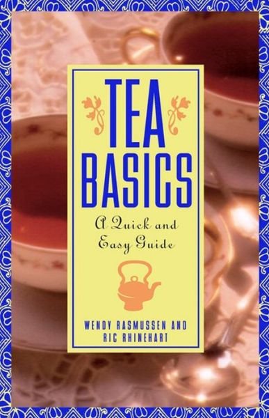 Cover for Wendy Rasmussen · Tea Basics: a Quick and Easy Guide (Pocketbok) (1998)