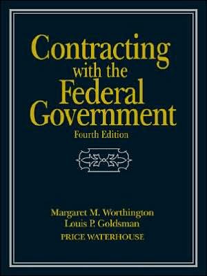Cover for Worthington, Margaret M. (Price Waterhouse LLP, Washington, DC) · Contracting with the Federal Government (Paperback Bog) (1998)