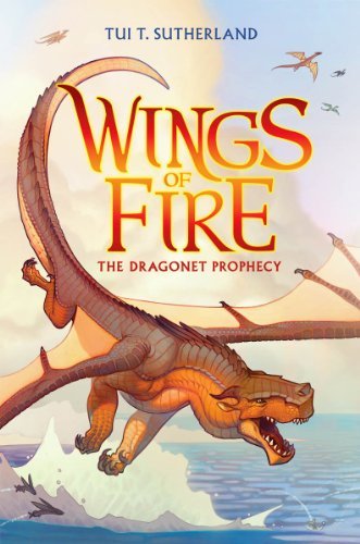 Cover for Tui T. Sutherland · The Dragonet Prophecy (Wings of Fire #1) - Wings of Fire (Inbunden Bok) (2012)