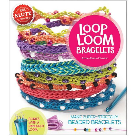 Cover for Anne Akers Johnson · Loop Loom Bracelets - Klutz (Book) (2014)