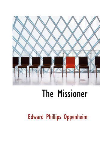 Cover for Edward Phillips Oppenheim · The Missioner (Hardcover Book) (2008)