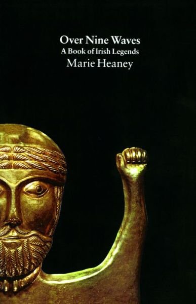 Marie Heaney · Over Nine Waves (Paperback Book) [Main edition] (1995)
