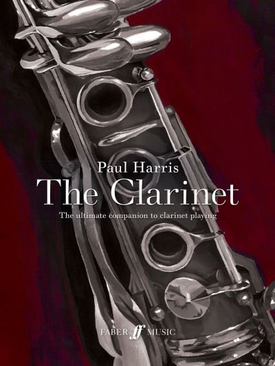 Cover for Paul Harris · Paul Harris: The Clarinet: The ultimate companion to clarinet playing (Paperback Bog) (2022)