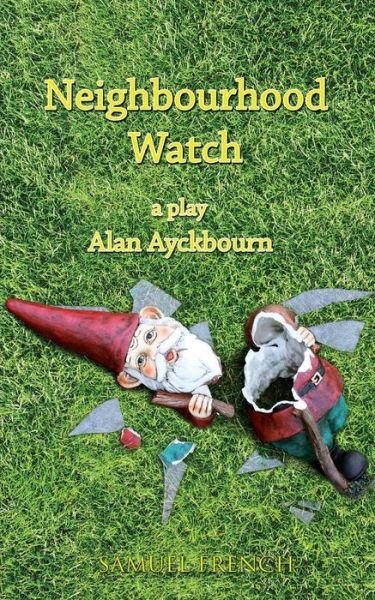 Cover for Alan Ayckbourn · Neighbourhood Watch (Paperback Book) (2013)