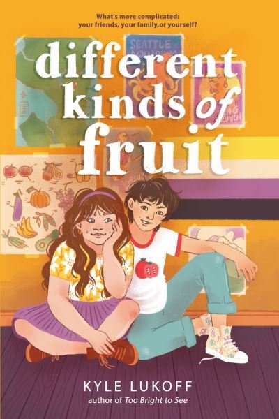 Cover for Kyle Lukoff · Different Kinds of Fruit (Hardcover Book) (2022)