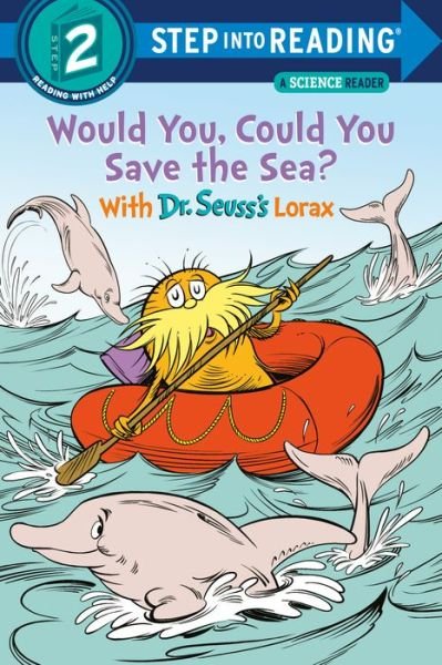 Cover for Todd Tarpley · Would You, Could You Save the Sea? With Dr. Seuss's Lorax - Step into Reading (Pocketbok) (2021)