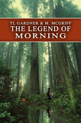 Cover for T. L. Gardner · The Legend of Morning (Paperback Book) (2004)