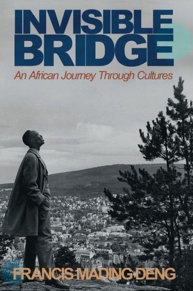 Cover for Francis Mading Deng · Invisible Bridge (Paperback Book) (2021)