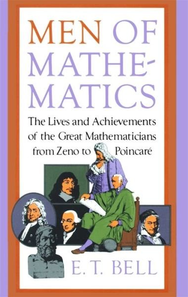 Men of Mathematics - E. Bell - Books - Simon & Schuster - 9780671628185 - October 15, 1986