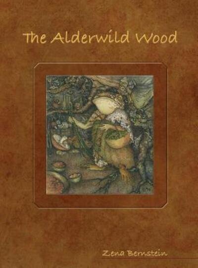 Cover for Zena Bernstein · The Alderwild Wood (Gebundenes Buch) (2018)