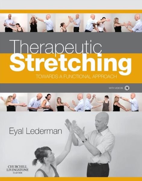 Cover for Eyal Lederman · Therapeutic Stretching: Towards a Functional Approach (Paperback Book) (2013)
