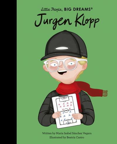 Jurgen Klopp - Little People, BIG DREAMS - Maria Isabel Sanchez Vegara - Livros - Quarto Publishing PLC - 9780711289185 - 9 de novembro de 2023