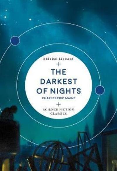 Cover for Charles Eric Maine · The Darkest of Nights - British Library Science Fiction Classics (Paperback Book) (2019)