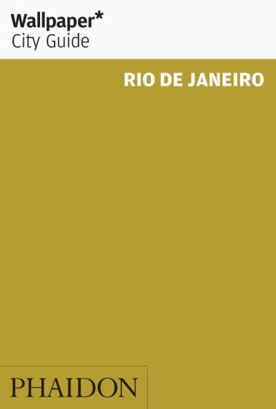 Cover for Wallpaper* · Wallpaper City Guide: Rio de Janeiro (Bog) (2013)