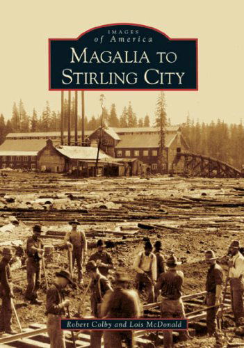 Cover for Robert Colby · Magalia to Stirling City (Ca) (Images of America) (Paperback Book) (2005)