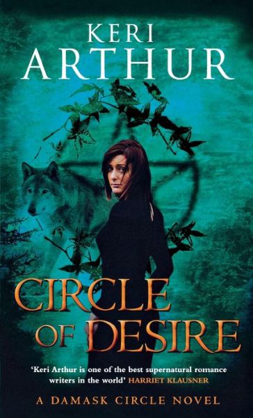 Cover for Keri Arthur · Circle Of Desire: Number 3 in series - Damask Circle Trilogy (Paperback Book) (2009)