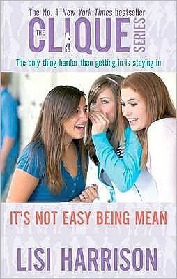 Cover for Lisi Harrison · It's Not Easy Being Mean: Number 7 in series (Taschenbuch) (2009)