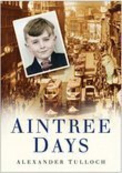 Cover for Alexander Tulloch · Aintree Days (Paperback Book) (2006)