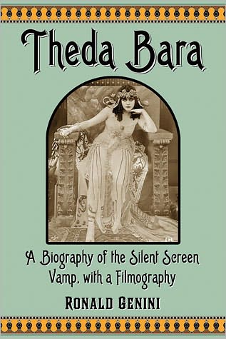 Cover for Ronald Genini · Theda Bara: A Biography of the Silent Screen Vamp, with a Filmography (Pocketbok) (2012)