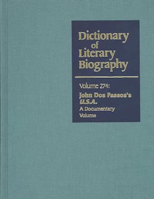 Cover for Donald Pizer · Dictionary of Literary Biography: John Dos Passos' U.s.a.: a Documentary Volume (Hardcover Book) (2003)