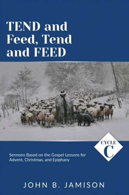 Cover for John B Jamison · Tend and Feed, Tend and Feed (Paperback Book) (2021)