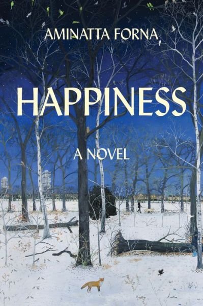 Cover for Aminatta Forna · Happiness A Novel (Paperback Book) (2019)