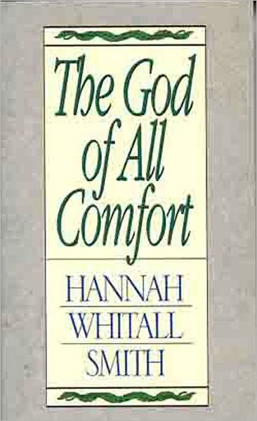 Cover for Hannah Whitall Smith · The God of All Comfort (Taschenbuch) (1953)