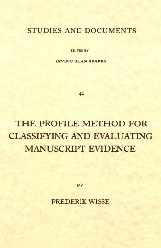 The Profile Method for Classifying and Evaluating Manuscript Evidence (Studies and Documents) - Mr. Fredrick Wisse - Libros - Wm. B. Eerdmans Publishing Company - 9780802819185 - 19 de octubre de 1982