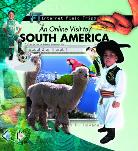 Cover for Erin Hovanec · An Online Visit to South America (Internet Field Trips) (Hardcover Book) (2001)