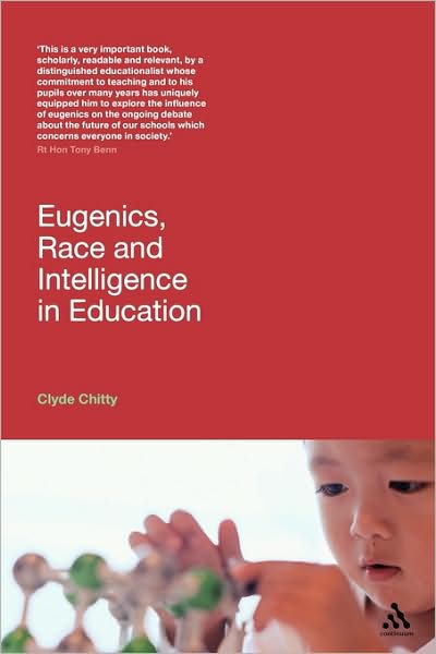 Cover for Chitty, Clyde (Institute of Education, University of London, UK) · Eugenics, Race and Intelligence in Education (Paperback Book) [Nippod edition] (2009)