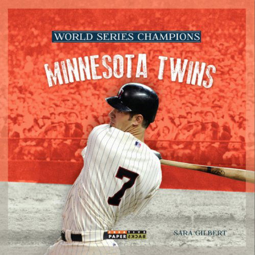 Cover for Sara Gilbert · World Series Champs: Minnesota Twins (World Series Champions) (Paperback Book) (2013)