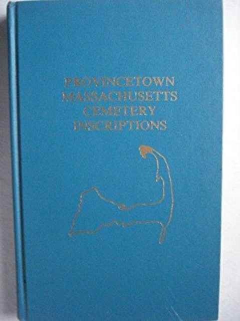 Cover for Lurana H Cook · Provincetown, Massachusetts, Cemetery Inscriptions (Hardcover bog) (2013)