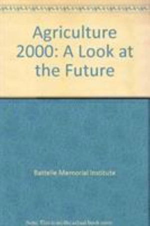 Cover for Battelle Memorial Institute · Agriculture 2000: A Look At The Future (Gebundenes Buch) (2023)