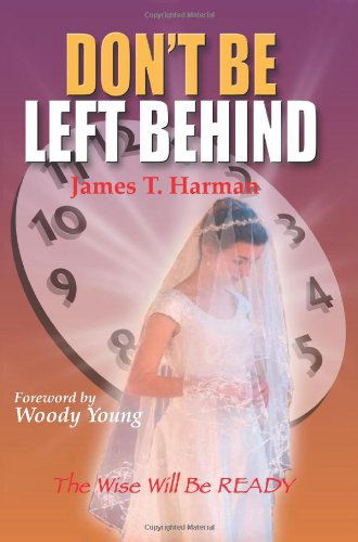 Cover for James Harman · Don't Be Left Behind (Pocketbok) (2008)