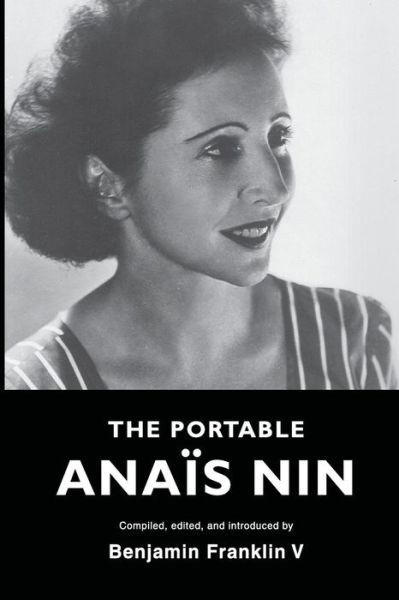 The portable Anais Nin - Anaïs Nin - Bøger - Sky Blue Press - 9780977485185 - 29. september 2015