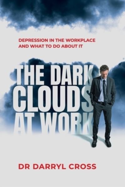 Cover for Darryl Cross · Dark Clouds at Work (Book) (2023)