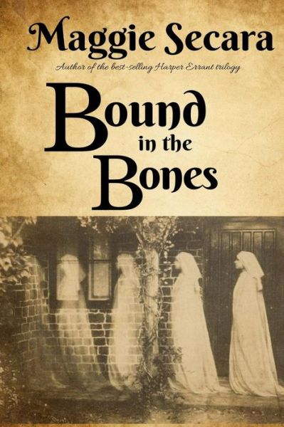 Cover for Maggie Secara · Bound in the Bones (Paperback Book) (2017)