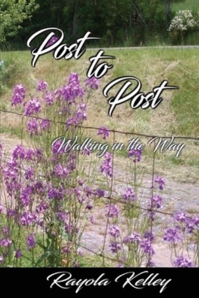 Cover for Hidden Manna Publications · Post to Post (Walking in the Way) (Pocketbok) (2022)