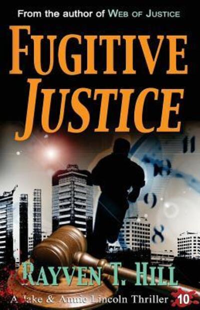 Cover for Rayven T Hill · Fugitive Justice (Paperback Book) (2015)