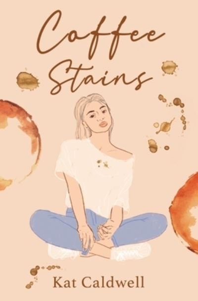 Cover for Kat Caldwell · Coffee Stains (Book) (2021)