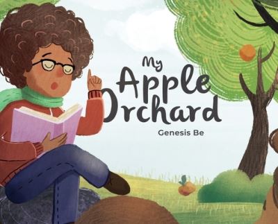 Cover for Genesis Be · My Apple Orchard (Hardcover Book) (2021)